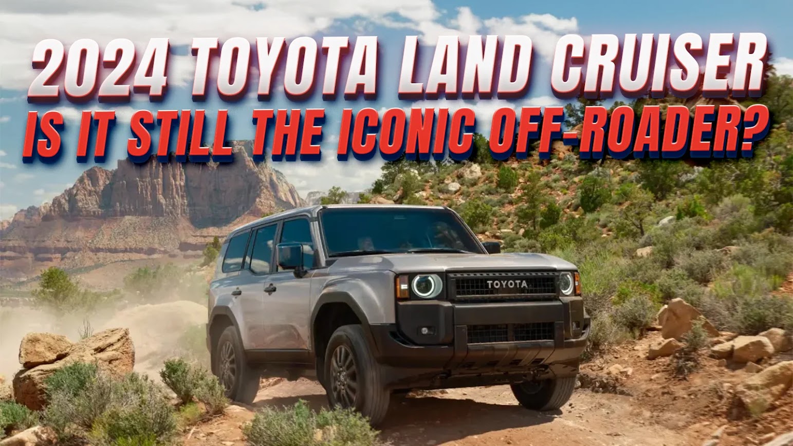 2024 Toyota Land Cruiser Overview: Is It Still the Iconic Off-Roader?